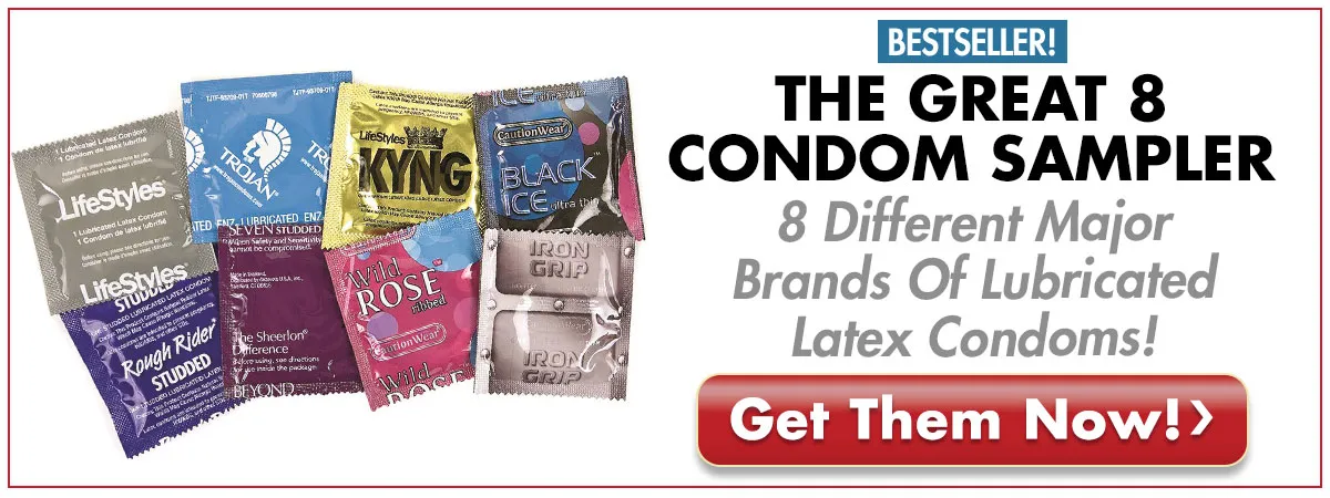 8 Different Major Brands Of Lubricated Latex Condoms - Try Them To See What Your Favorite Is... Get The Great 8 Condom Sampler Today!