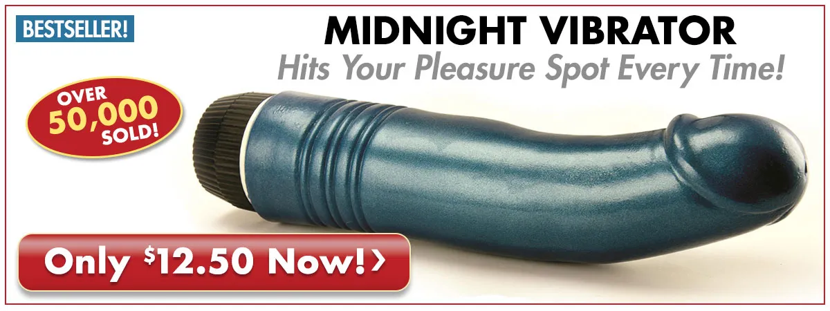 Our Best Selling Midnight Vibrator Hiots Your Pleasure Spot Every Time!