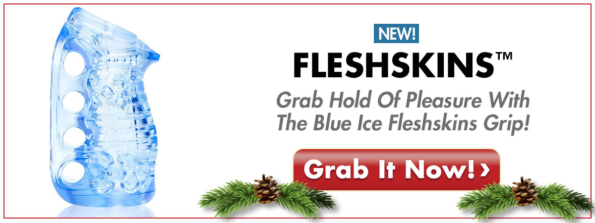 Grab Hold Of Pleasure With The Blue Ice Fleshskins Grip! Grab One Today!